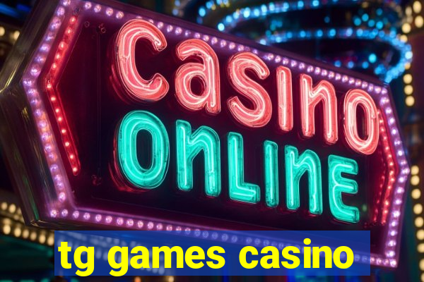 tg games casino